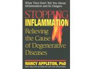 Stopping Inflammation Relieving the Cause of Degenerative Diseases