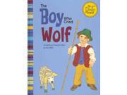 The Boy Who Cried Wolf A Retelling of Aesop s Fable My First Classic Story