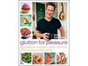 Glutton for Pleasure Signature Recipes Epic Stories and Surreal Etiquette