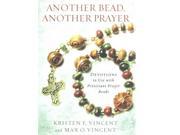 Another Bead Another Prayer Devotions to Use with Protestant Prayer Beads