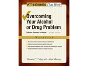 Overcoming Your Alcohol Or Drug Problem Effective Recovery Strategies