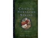 Child of the Northern Spring The Guinevere Trilogy