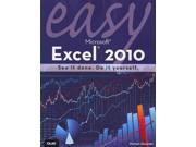 Easy Microsoft Excel 2010 Que s Easy Series