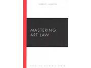 Mastering Art Law Carolina Academic Press Mastering