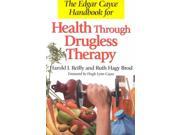 The Edgar Cayce Handbook for Health Through Drugless Therapy 3 Revised