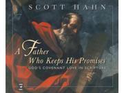 A Father Who Keeps His Promises God s Covenant Love in Scripture