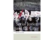 Social Justice and the City Geographies of Justice and Social Transformation Revised
