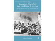 Roosevelt Churchill and the Baltic Question