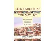 Seek Justice That You May Live