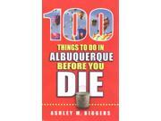 100 Things To Do In Albuquerque Before You Die