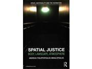 Spatial Justice Body Lawscape Atmosphere Space Materiality and the Normative