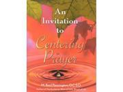 An Invitation to Centering Prayer