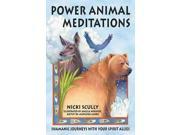 Power Animal Meditations Shamanic Journeys With Your Spirit Allies