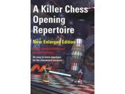 A Killer Chess Opening Repertoire Enlarged