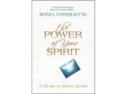 The Power of Your Spirit A Guide to Joyful Living