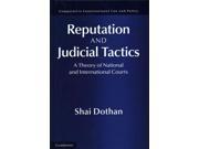 Reputation and Judicial Tactics Comparative Constitutional Law and Policy