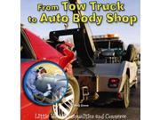 From Tow Truck to Auto Body Shop