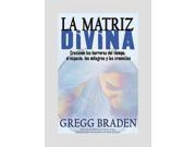 La Matriz Divina The Divine Matrix