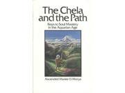 The Chela and the Path Keys to Soul Mastery in Aquarian Age