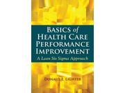 Basics of Health Care Performance Improvement A Lean Six Sigma Approach