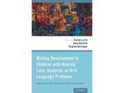 Writing Development in Children With Hearing Loss Dyslexia or Oral Language Problems