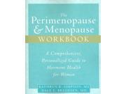 The Perimenopause Menopause A Comprehensive Personalized Guide to Hormone Health for Women