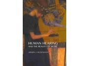 Human Hearing and the Reality of Music 1