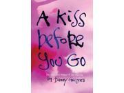 A Kiss Before You Go An Illustrated Memoir of Love and Loss