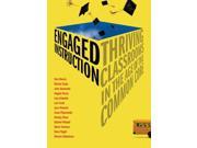 Engaged Instruction Thriving Classrooms in the Age of the Common Core