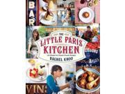 The Little Paris Kitchen 120 Simple but Classic French Recipes