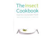 The Insect Cookbook Food for a Sustainable Planet Arts and Traditions of the Table Perspectives on Culinary History