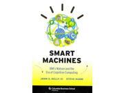 Smart Machines IBM s Watson and the Era of Cognitive Computing