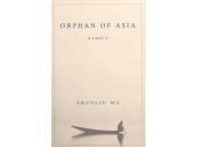 Orphan of Asia Modern Chinese Literature from Taiwan