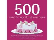 500 Cake Cupcake Decorations The Only Cake Cupcake Decorating Compendium You ll Ever Need