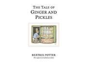 The Tale of Ginger and Pickles Peter Rabbit