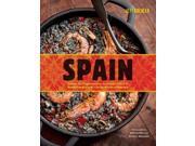 Spain Recipes and Traditions from the Verdant Hills of the Basque Country to the Coastal Waters of Andalucia