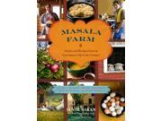 Masala Farm Stories and Recipes from an Uncommon Life in the Country