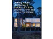 Loblolly House Elements of a New Architecture