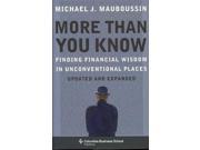 More Than You Know Finding Financial Wisdom in Unconventional Places