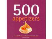 500 Appetizers The Only Appetizer Cookbook You ll Ever Need 500 Series Cookbooks