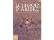 Le Miroir D Ambre FRENCH A La Croisee Des Mondes Iii