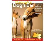 Through a Dog s Ear Using Sound to Improve the Health Behavior of Your Canine Companion