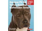 American Pit Bull Terriers American Staffordshire Terriers Complete Pet Owner s Manual