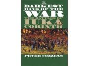 The Darkest Days of the War The Battles of Iuka And Corinth Civil War America