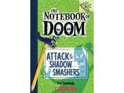 Attack of the Shadow Smashers Notebook of Doom. Scholastic Branches