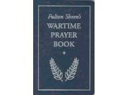 Fulton Sheen s Wartime Prayer Book