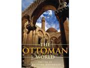 The Ottoman World Routledge Worlds