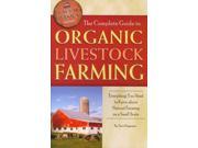 The Complete Guide to Organic Livestock Farming Back to Basics Farming