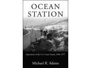 Ocean Station Operations of the U.S. Coast Guard 1940 1977