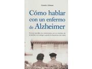 Como Hablar Con Un Enfermo De Alzheimer talking to Alzheimer s
